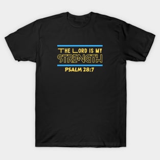 The Lord Is My Strength | Christian Typography T-Shirt